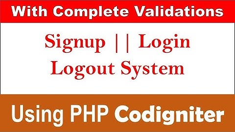 How to Create Signup, Signin and LogOut System Using Codeigniter || Complete Tutorial ||
