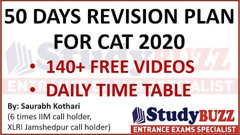50 days revision plan for CAT 2020 | 140+ free revision videos, daily time table, CAT mock tests