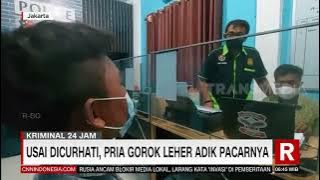 Usai Dicurhati, Pria Gorok  Leher Adik Pacarnya | REDAKSI PAGI (27/02/22)