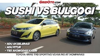 Toyota Yaris TRD Sportivo VS Kia Rio AT | Komparasi | GridOto