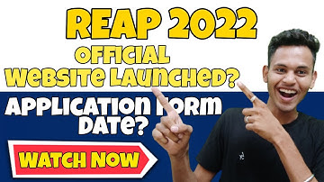 REAP 2022- Application Form Date-  Website Launch? - Deepak Chouhan