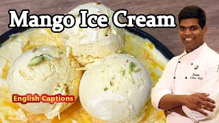 Mango Ice Cream | Homemade Icecream Recipe In Tamil | No Colour | CDK #220 | Chef Deena's Kitchen