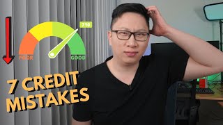 7 Credit Score Mistakes to AVOID (Don't do this!)