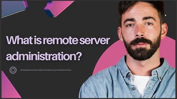 WHAT IS REMOTE REMOTE SERVER ADMINISTRATION