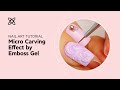 BLUESKY Nail Design Tutorial - Micro Carving Effect by Embross Gell