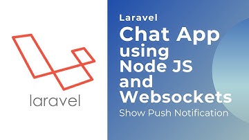 Laravel Chat App using Node JS and Web sockets | Show Push Notification | Fullstack Dev