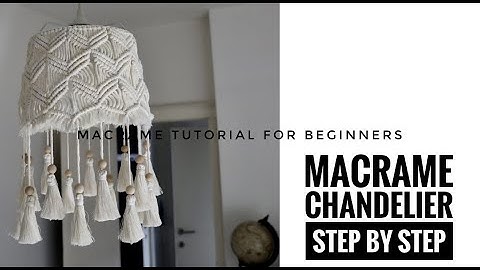 Macrame Boho Chandelier Tutorial for Beginners- Step by Step and Material Required