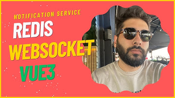 Redis, WebSocket ve Vue3 ile Notification Servis Oluşturma