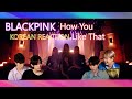 Korean React To BLACKPINK - 'How You Like That' M/V