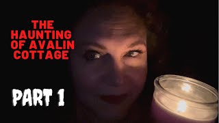 The haunting of Avalin cottage