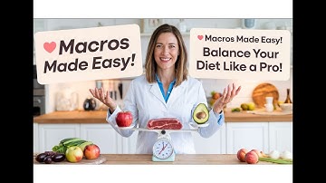 Mastering Macros -Your Guide to a Balance Diet