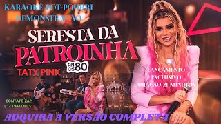 KARAOKÊ   POT POURRI  PAT PINK  SERESTA DA PATROINHA   DURAÇÃO 23 MINUTOS   CONT 12 988170131