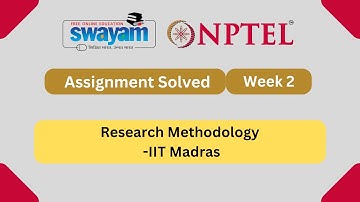 Research Methodology Week 2 || NPTEL ANSWERS || MYSWAYAM #nptel #nptel2024 #myswayam