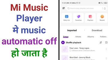 How To Fix Mi Music Automatic Off After Few Minutes Problem Solve In Music Player | Mi Music Player