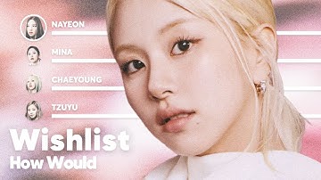 How Would TWICE sing 