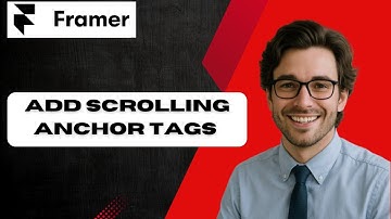 How To Add Scrolling Anchor Tags in Framer  (full guide)