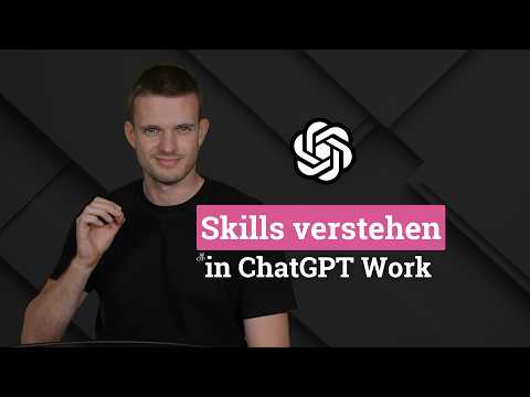 Skills in ChatGPT Work erstellen  - arbeiten wie die Profis!