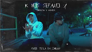 k nos separó :( - D'Huizar x Mérida x Tesla Da Cherry (Videoclip Oficial)