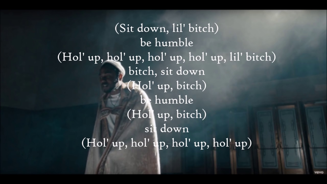 Kendrick Lamar Be HUMBLE WITH Lyrics YouTube Kendrick Lamar Be HUMBLE WITH Lyrics YouTube