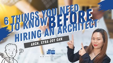 6 Things You Need to Know Before Hiring an Architect!