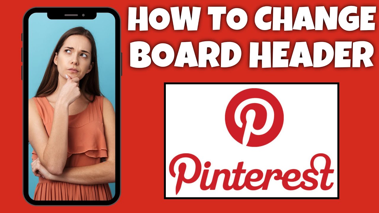 How To Change Board Header On Pinterest | Step By Step Guide ...