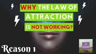 Why the LAW OF ATTRACTION is NOT working for you: WATCH to find out-Ep 1