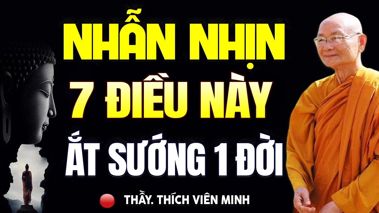 Phật Dạy Sống Ở Đời Có 7 Điều Này Thì Cả Đời Hạnh Phúc Bình An - HT. Viên Minh (Quá Hay)
