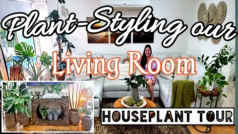 Plant-Styling our Living Room // Houseplant Tour /...