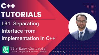 Celebrity C++ Tutorials | L31: Separating Interface from Implementation in C++ | The Easy Concepts Net Worth