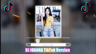 DJ JOANNA TikTok Version Fyp โ MartinSRF โ FULL BASS