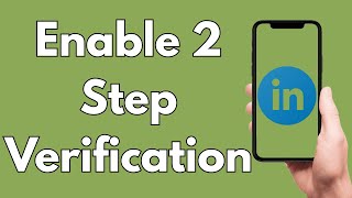 How To Enable 2 Step Verification On LinkedIn Mobile [2026 Guide]