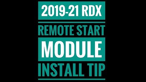 2019-21 Acura RDX remote start install