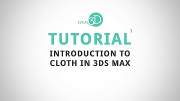Tutorial 001| Introduction to Cloth Simulation in 3ds Max