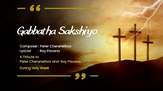 Gabbatha Sakshiyo Malayalam Christian Song Good Friday