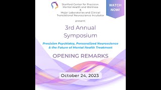 2023 Stanford Precision Mental Health & Wellness Symposium - Opening Remarks - Dr. Leanne Williams