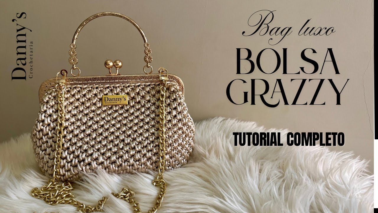 BOLSA DE CROCHÊ INCRIVELMENTE FÁCIL | Bolsa Grazzy • TUTORIAL COMPLETO 