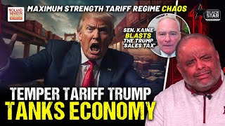 #WeTriedToTellYa! Temper Tariff Trump Unleashes GLOBAL ECONOMIC CHAOS - Sen. Tim Kaine Weighs In