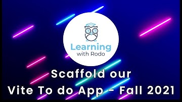 Scaffold our Vue Todo App (In Vite) - Fall 2021