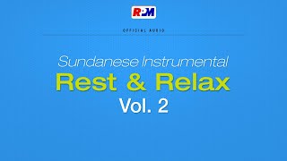 Various Artists - Sundanese Instrumental Rest & Relax Vol.2 (Full Album Stream)