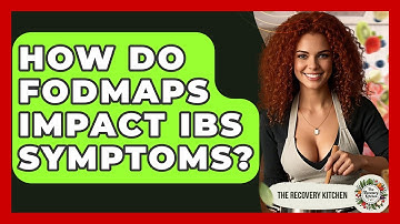 How Do FODMAPs Impact IBS Symptoms? - The Recovery Kitchen