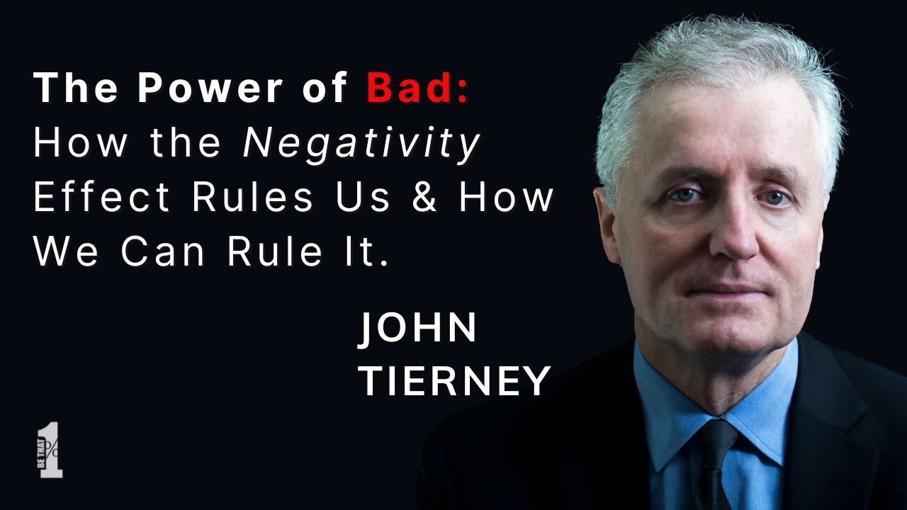 The Power of Bad: How the Negativity Effect Rules Us & How We Can Rule It.