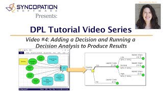 DPL Tutorial Video #4: Adding a Decision and Running a Decision Analysis to Produce Results Net Worth
