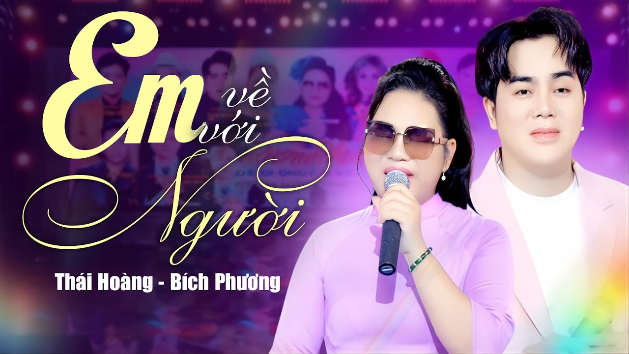 EM VỀ VỚI NGƯỜI - Thái Hoàng, Bích Phương Cùng Màn Song Ca QUÁ ĂN Ý Khiến Khán Giả Say Mê