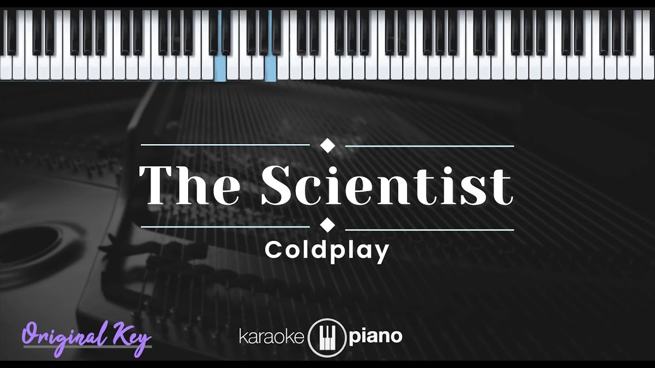 The Scientist - Coldplay (KARAOKE PIANO - ORIGINAL KEY) The Scientist - Coldplay (KARAOKE PIANO - ORIGINAL KEY)