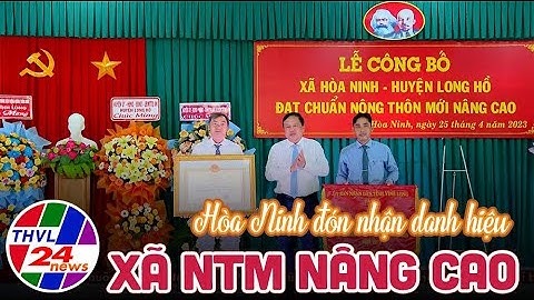 Hòa Ninh đón nhận danh hiệu xã nông thôn mới nâng cao