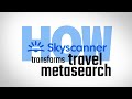 How Skyscanner Keeps Transforming Travel Metasearch