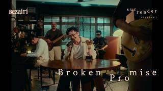 Sezairi - Broken Promise (Live from Surrender Sessions)
