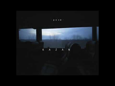 PEXO - Kazan (Official Audio)