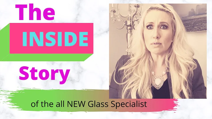 THE INSIDE STORY OF THE ALL NEW GLASS SPECIALIST B...