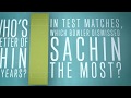 Sachin Tendulkar by the stats and the people who know him